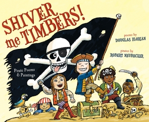 Shiver Me Timbers: Pirate Poems