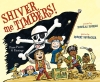 Shiver Me Timbers: Pirate Poems