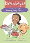 King And Kayla: And The Case Of The Missing Dog Treats