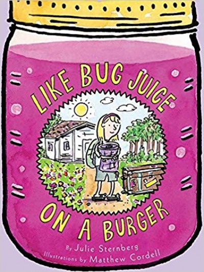 Like Bug Juice On A Burger by Julie Sternberg