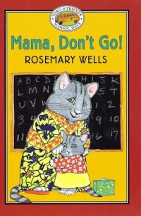 Mama, Don’t Go