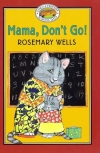 Mama, Don’t Go