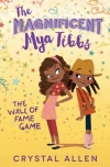 The Magnificent Mya Tibbs: The Wall Of Fame Game