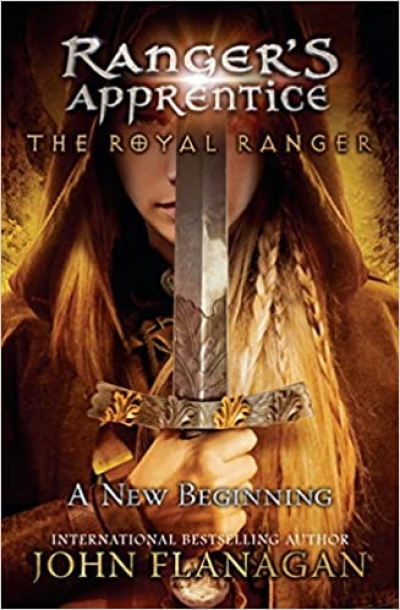 A New Beginning: Ranger's Apprentice: The Royal Ranger