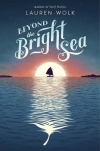 Beyond The Bright Sea