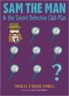 Sam The Man &amp; The Secret Detective Club Plan