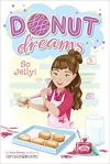 Donut Dreams: So Jelly