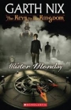 The Keys To The Kingdom: Mister Monday