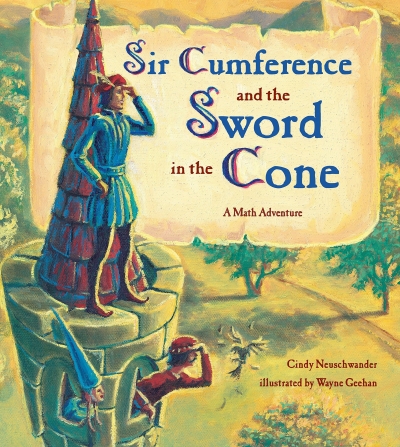 Sir Cumference And The Sword In The Cone