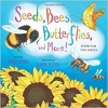 Seeds, Bees, Butterflies And More!