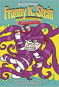 Franny K. Stein Mad Scientist: Bad Hair Day